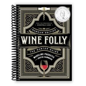 Wine Folly: Magnum Edition: The Master Guide
